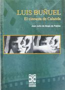 Luis Buñuel. El Cineasta de Calanda (in Spanish)