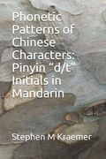Phonetic Patterns of Chinese Characters: Pinyin "d/t" Initials in Mandarin (en Inglés)