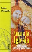Amar a la Iglesia: Meditaciones sobre la Carta a los Efesios (Agua Viva)