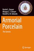 Armorial Porcelain: The Genesis (en Inglés)