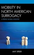 Mobility in North American Surrogacy: A Fertile Global Industry