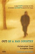 Out of a far Country: A gay Son's Journey to God. A Broken Mother's Search for Hope. (en Inglés)