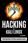 Hacking with Kali Linux: Penetration Testing Hacking Bible (en Inglés)