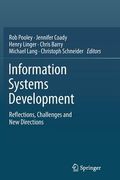 Information Systems Development: Reflections, Challenges and New Directions