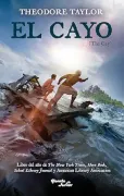 El Cayo. Ganador del Premio Lewis Carroll / The Cay. Lewis Carroll Shelf Award Winner (in Spanish)