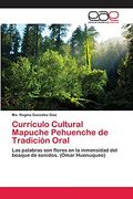 Currículo Cultural Mapuche Pehuenche de Tradición Oral