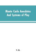 Monte Carlo Anecdotes; And Systems of Play (en Inglés)