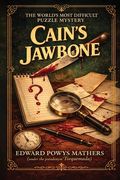 Cain's Jawbone: The World's Most Difficult Puzzle Mystery (en Inglés)