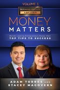 Money Matters: World's Leading Entrepreneurs Reveal Their Top Tips To Success (Business Leaders Vol.3 - Edition 4) (en Inglés)