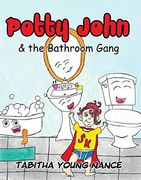 Potty John & the Bathroom Gang
