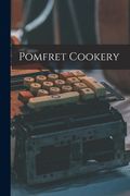Pomfret Cookery (en Inglés)