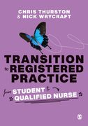 Transition to Registered Practice: From Student to Qualified Nurse (en Inglés)