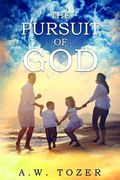 The Pursuit of God (en Inglés)