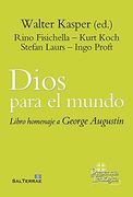 Dios Para el Mundo. Libro Homenaje Para Jorge Augustin.  Para George Augustin: 288 (Presencia Teológica)
