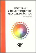 Pinturas y Revestimientos: Manual Practico