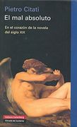 El mal Absoluto: En el Corazon de la Novela del Siglo xix