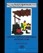 Lendas, contos e historias ao pe do lume