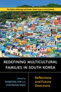 Redefining Multicultural Families in South Korea: Reflections and Future Directions (en Inglés)