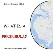 What Is a Peninsula?: A Science by a Local Scientist series (en Inglés)