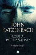 Jaque al Psicoanalista - John Katzenbach - Ediciones B