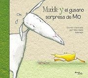 Muddle y el gusano sorpresa de Mo (in Spanish)