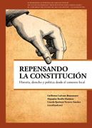 Repensando la Constitución. Historia, derecho y política desde el contexto local