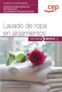 (Mf0707_1) Manual. Lavado de Ropa en Alojamientos. Operacioones Basicas de Pisos en Alojamientos (in Spanish)