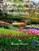 A Photographer's Guide to the Netherlands (en Inglés)