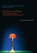 Escritores?sin?patria. La narrativa argentina de la segunda mitad del siglo XX.