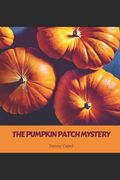 The Pumpkin Patch Mystery