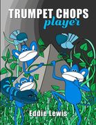Trumpet Chops Player de Eddie Lewis(Lulu Press)