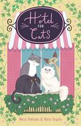 Hotel for Cats: A Cosy, Charming Animal Story for Ages 7+