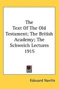 the text of the old testament; the british academy; the schweich lectures 1915 (en Inglés)