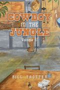 Cowboy In the Jungle: Volume II (en Inglés)
