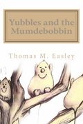 Yubbles and the Mumdebobbin