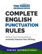 Complete English Punctuation Rules: Perfect Your Punctuation and Instantly Improve Your Writing: 2 (The Farlex Grammar Book) (en Inglés)