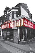 Monopoly Restored: How the Super-Rich Robbed Main Street (en Inglés)