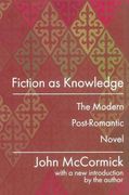 Fiction as Knowledge: Modern Post-Romantic Novel