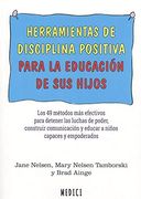 Herramientas de Disciplina Positiva Para la Educación de sus Hijos