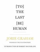[To] the Last [Be] Human 