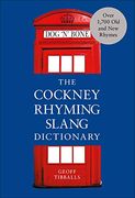 The Cockney Rhyming Slang Dictionary (en Inglés)