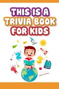 This is a trivia book for kids: Would You Rather Game Book For Kids 6-12 Years Old (en Inglés)