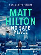 No Safe Place (Joe Hunter Thrillers) 