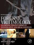 Forensic Victimology: Examining Violent Crime Victims in Investigative and Legal Contexts (en Inglés)