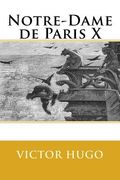 Notre-Dame de Paris X (en Francés)