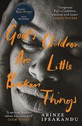 God's Children are Little Broken Things