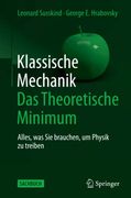 Klassische Mechanik: Das Theoretische Minimum: Alles, was sie Brauchen, um Physik zu Treiben (en Alemán)