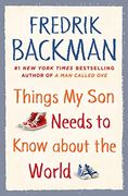 Things my son Needs to Know About the World (en Inglés)