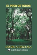 El peor de todos (in Spanish)