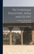 Picturesque Palestine, Sinai and Egypt: Social Life in Egypt; a Description of the Country and Its People (en Inglés)